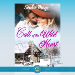 Call of the Wild Heart by Sophie Mays audiobook