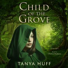 Child of the Grove by Tanya Huff audiobook