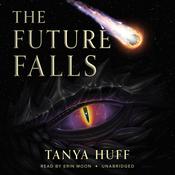 The Future Falls by  Tanya Huff audiobook