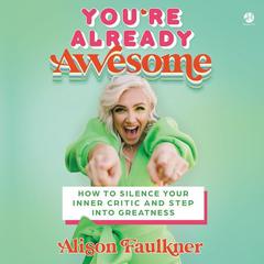 You're Already Awesome by Alison Faulkner audiobook