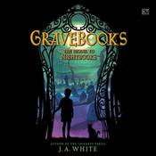 Gravebooks by  J. A. White audiobook