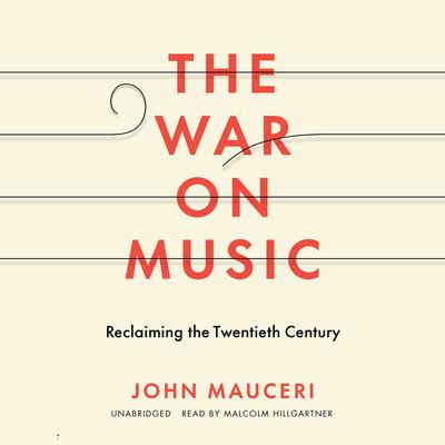 The War on Music by John Mauceri audiobook