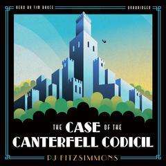 The Case of the Canterfell Codicil by PJ Fitzsimmons audiobook