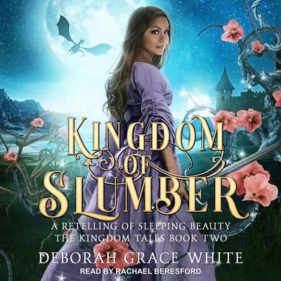 Kingdom of Slumber by Deborah Grace White audiobook