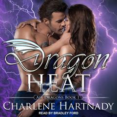 Dragon Heat by Charlene Hartnady audiobook