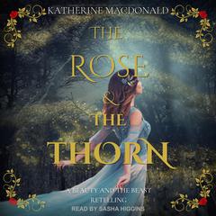 The Rose and the Thorn by Katherine Macdonald audiobook