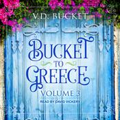 Bucket to Greece by  V.D. Bucket audiobook