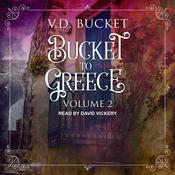 Bucket to Greece by  V.D. Bucket audiobook