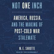 Not One Inch by  M.E. Sarotte audiobook