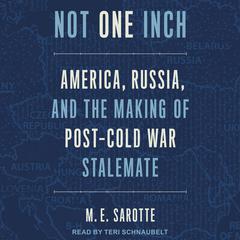 Not One Inch by M.E. Sarotte audiobook
