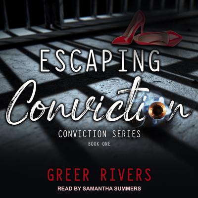 Escaping Conviction by Greer Rivers audiobook