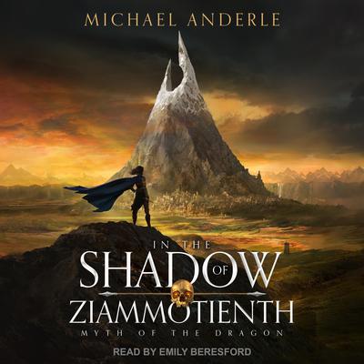 In the Shadow of Ziammotienth by Michael Anderle audiobook