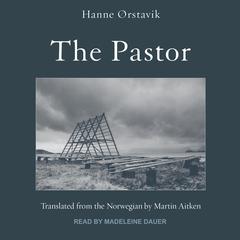 The Pastor by Hanne Ørstavik audiobook
