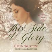 This Side of Glory by  Gwen Bristow audiobook