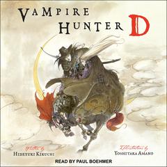 Vampire Hunter D by Hideyuki Kikuchi audiobook