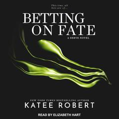 Betting on Fate by Katee Robert audiobook