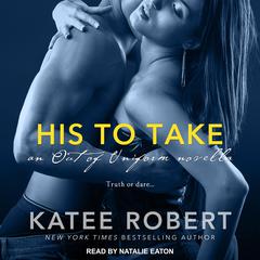 His to Take by Katee Robert audiobook