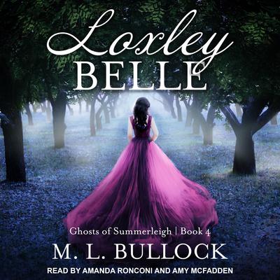 Loxley Belle by M. L. Bullock audiobook