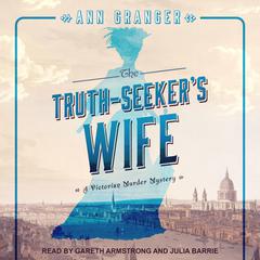 The Truth-Seeker’s Wife by Ann Granger audiobook