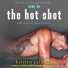 The Hot Shot by Kristen Callihan audiobook