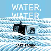 Water, Water by  Cary Fagan audiobook