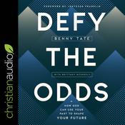 Defy the Odds by  Benny Tate audiobook