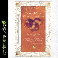 The Heart of Racial Justice (IVP Signature Collection Edition) by Rick Richardson audiobook