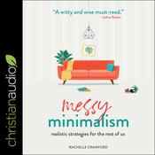 Messy Minimalism by  Rachelle Crawford audiobook