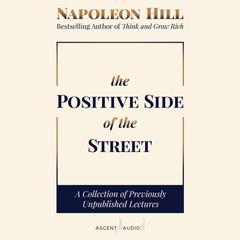 The Positive Side of the Street by Napoleon Hill audiobook