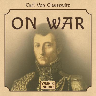 On War by Carl von Clausewitz audiobook