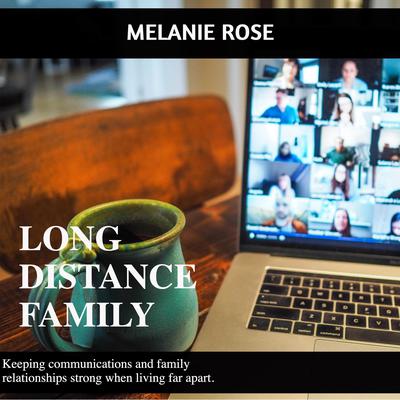Long Distance Family by Melanie Rose audiobook