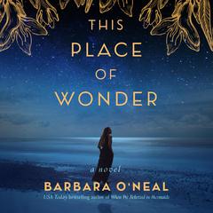 This Place of Wonder by Barbara O’Neal audiobook