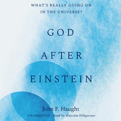God after Einstein by John F. Haught audiobook