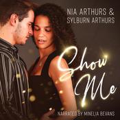 Show Me by  Nia Arthurs audiobook