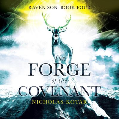 The Forge of the Covenant by Nicholas Kotar audiobook