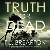 Truth or Dead by  T. J. Brearton audiobook
