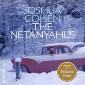 The Netanyahus by  Joshua Cohen audiobook