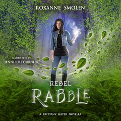 Rebel Rabble by Roxanne Smolen audiobook