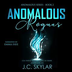 Anomalous Rogues by J.C. Skylar audiobook