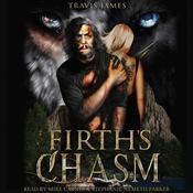 Firth's Chasm by  Travis James audiobook