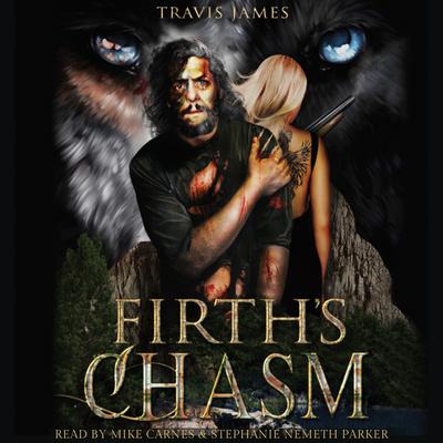 Firth's Chasm by Travis James audiobook
