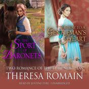 The Sport of Baronets & The Way to a Gentleman's Heart by  Theresa Romain audiobook