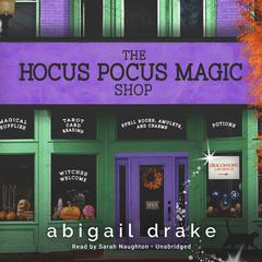 The Hocus Pocus Magic Shop by Abigail Drake audiobook
