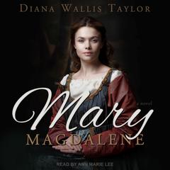 Mary Magdalene by Diana Wallis Taylor audiobook