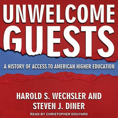Unwelcome Guests by Steven J. Diner audiobook