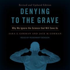 Denying to the Grave by Jack M. Gorman audiobook