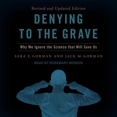 Denying to the Grave by Jack M. Gorman audiobook