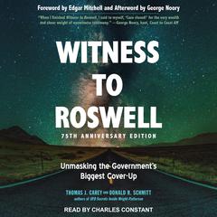 Witness to Roswell, 75th Anniversary Edition by Thomas J. Carey audiobook