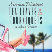 Tea Leaves & Tourniquets by  Sienna Waters audiobook