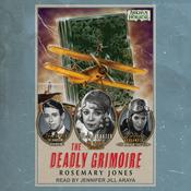 The Deadly Grimoire by  Rosemary Jones audiobook